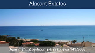 Alacant Estates
Apartment, 2 bedrooms & sea views 149.900€
 