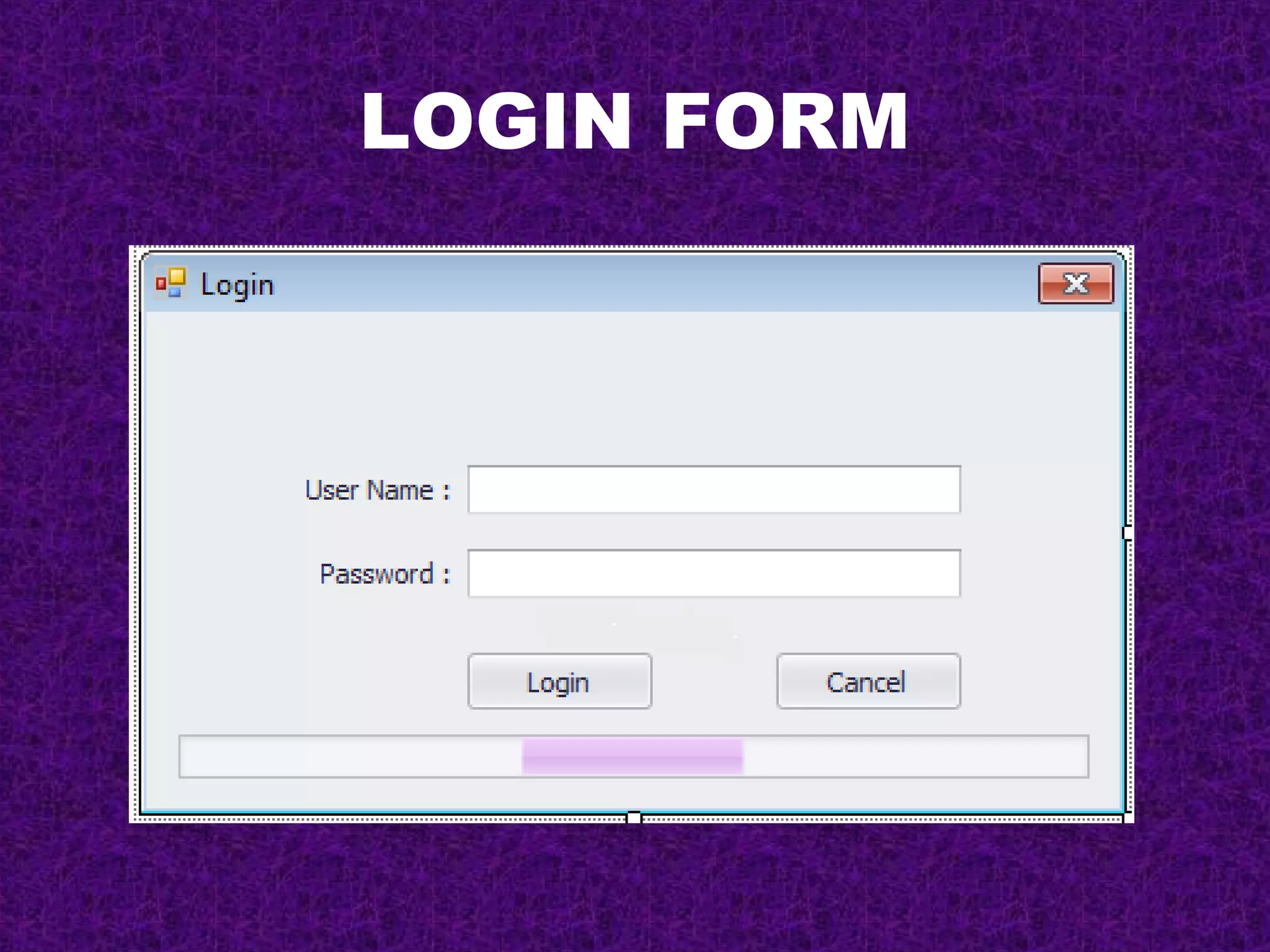 LOGIN FORM
 