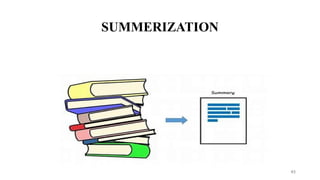 93
SUMMERIZATION
 