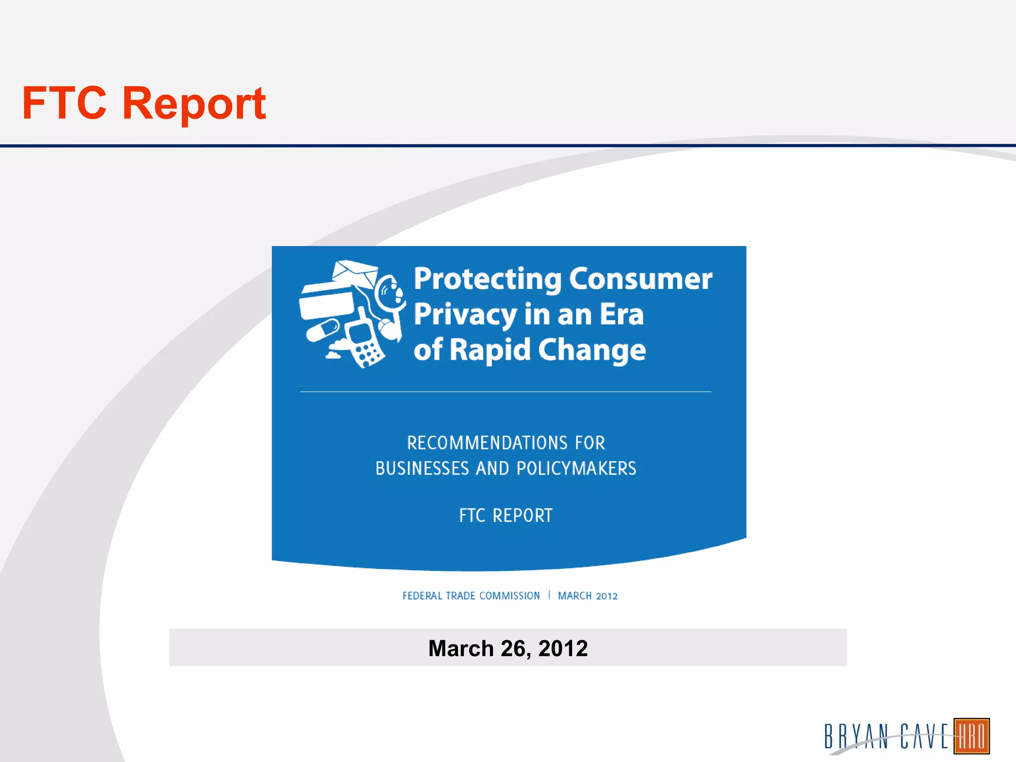 March 26, 2012
FTC Report
 
