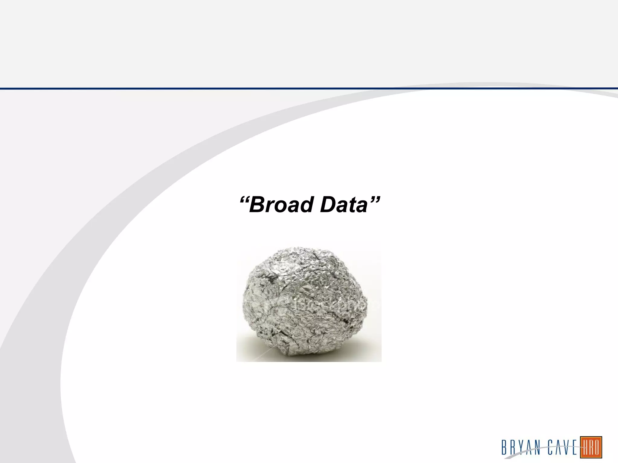 “Broad Data”
 