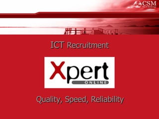 Quality, Speed, Reliability ICT   Recruitment 