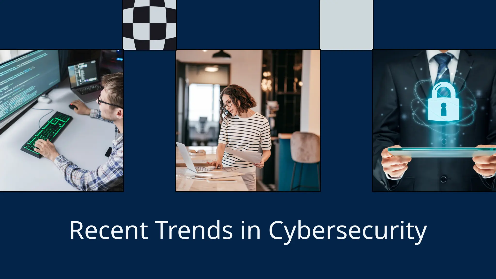 Recent Trends in Cybersecurity
 