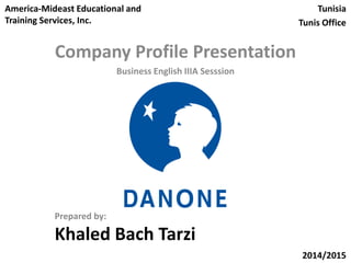 America-Mideast Educational and
Training Services, Inc.
2014/2015
Tunisia
Tunis Office
Company Profile Presentation
Business English IIIA Sesssion
Prepared by:
Khaled Bach Tarzi
 