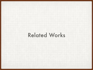 Related Works
 