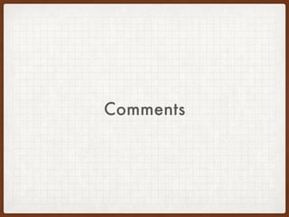 Comments
 