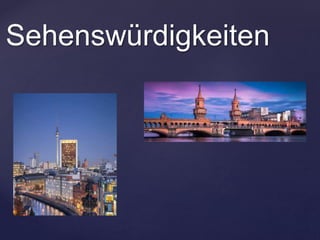 Sehenswürdigkeiten
 