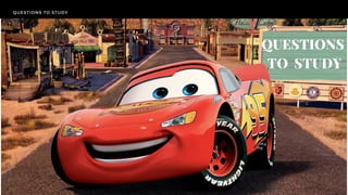 QUESTIONS TO STUDY
QUESTIONS
TO STUDY
 