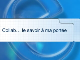 Presentation dispositif Collab