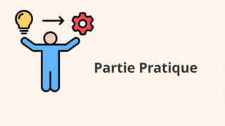 Partie Pratique
 