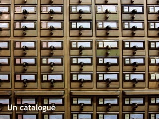 Un catalogue
 