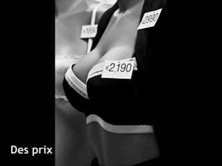 Des prix
 