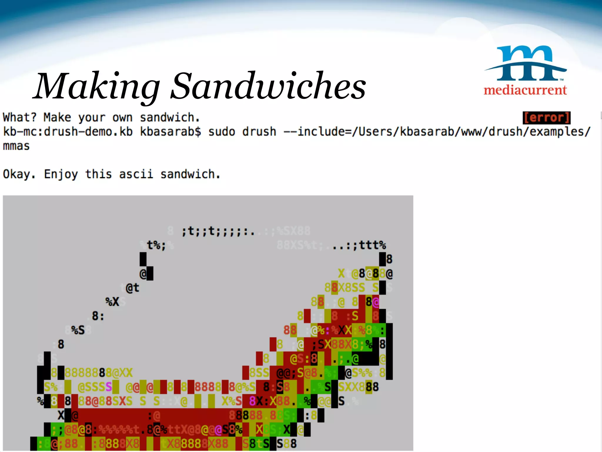 Making Sandwiches




                    Source: http://drupal.org
 