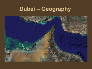 Dubai – Geography  
