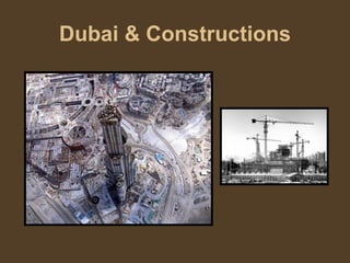 Dubai & Constructions 