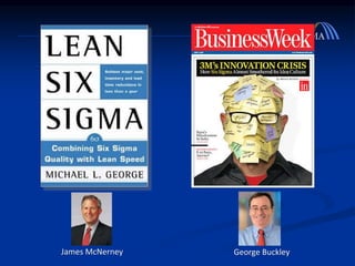 George BuckleyJames McNerney
 