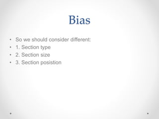 Bias
• So we should consider different:
• 1. Section type
• 2. Section size
• 3. Section posistion
 