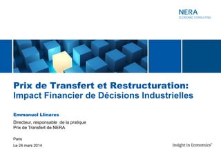 Prix de Transfert et Restructuration:
Impact Financier de Décisions Industrielles
Emmanuel Llinares
Directeur, responsable...