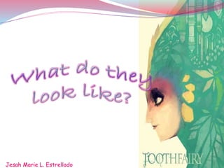 Jesah Marie L. Estrellado
 