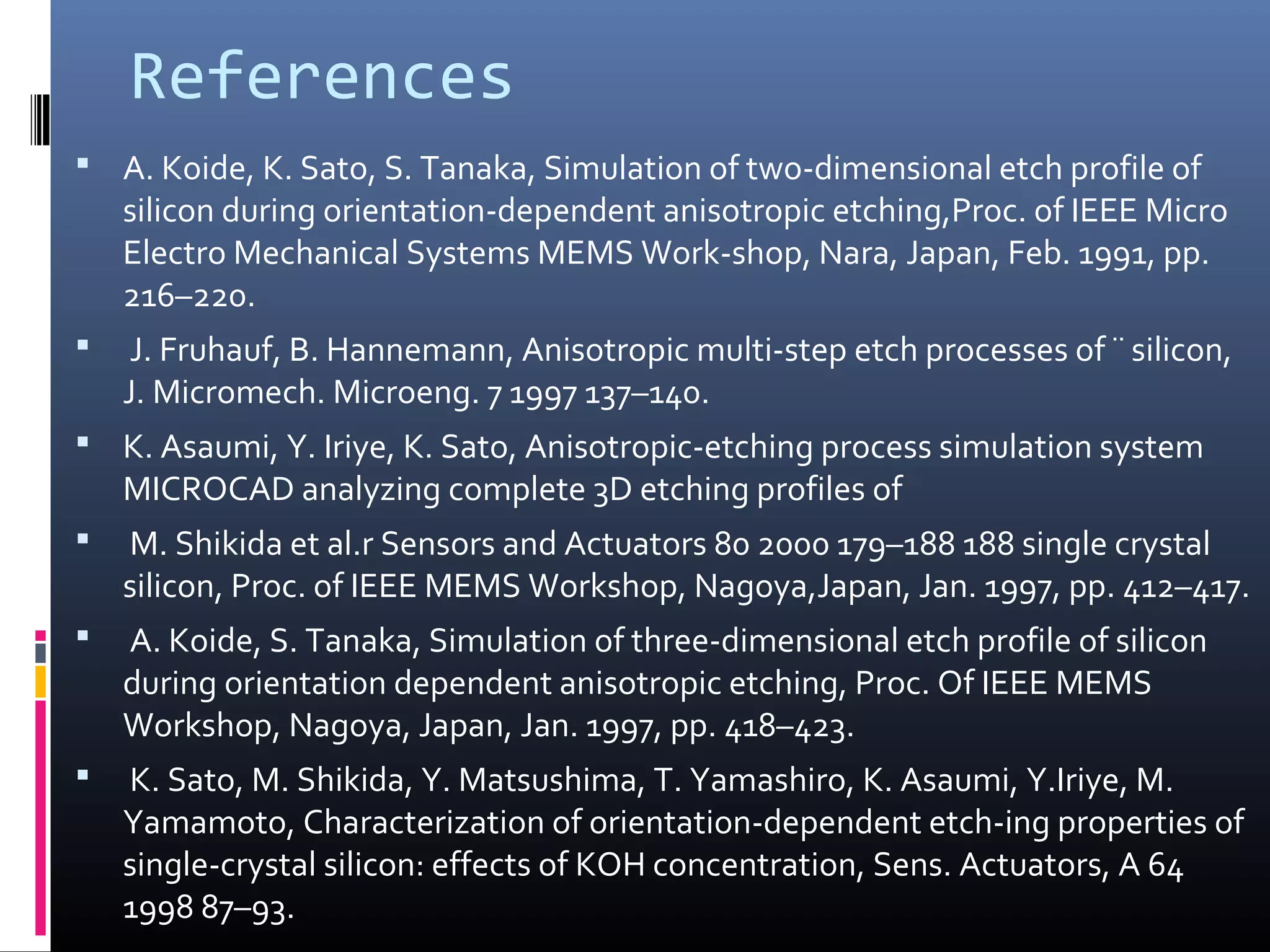 Differences in anisotropic etching properties of KOH and TMAH solutions ...