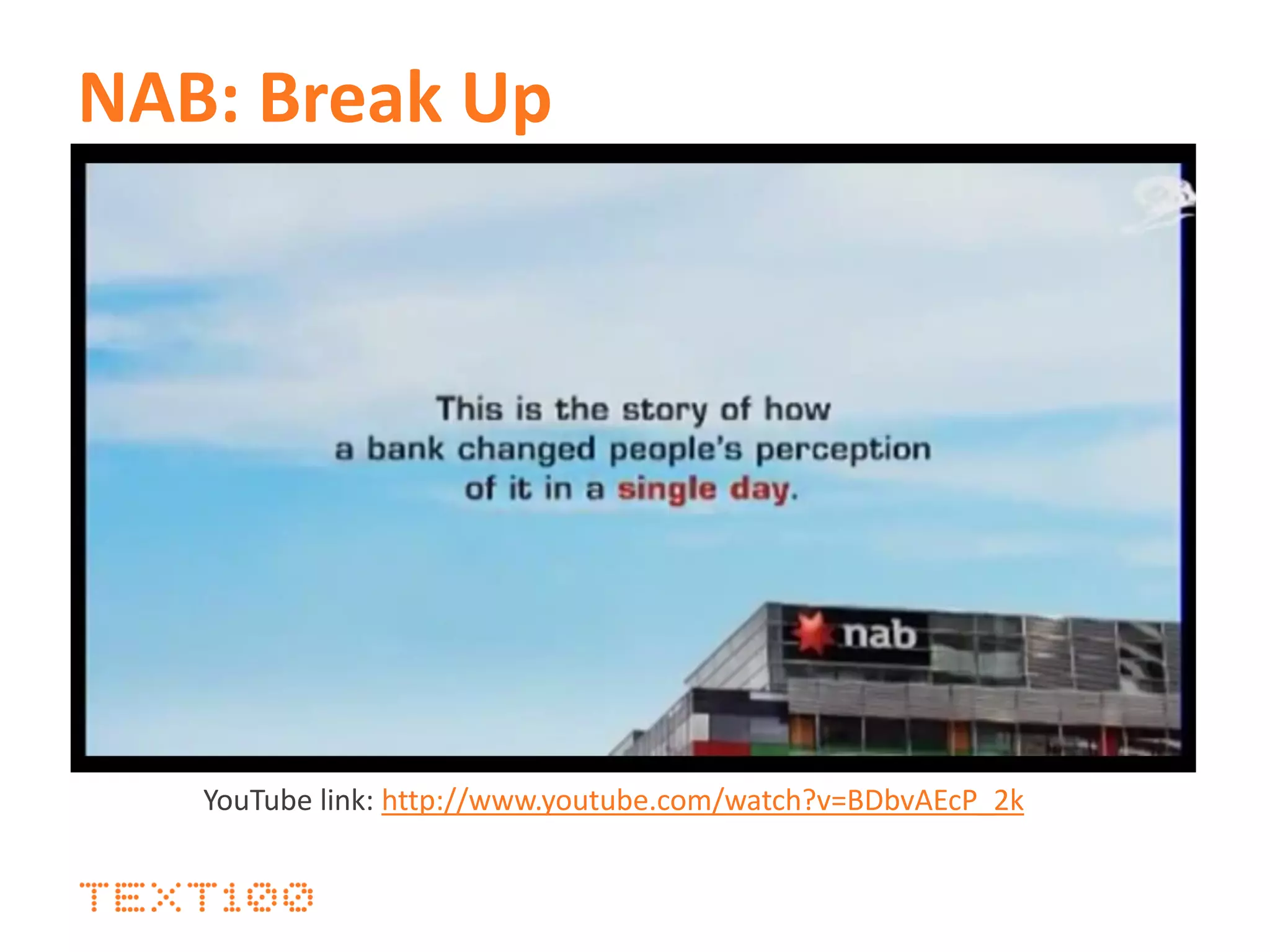 YouTube link: http://www.youtube.com/watch?v=BDbvAEcP_2k
NAB: Break Up
 