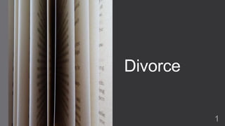 Divorce
1
 
