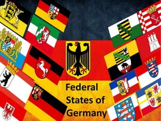 Federal
States of
Germany
 