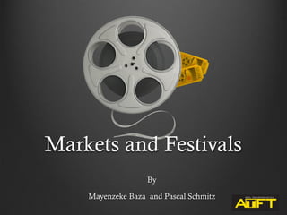 Markets and Festivals
By
Mayenzeke Baza and Pascal Schmitz
 