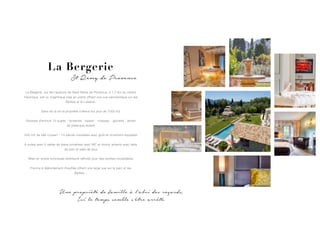 La Bergerie
St Remy de Provence
Une propriété de famille à l’abri des regards,
Ici le temps semble s’être arrêté.
La Bergerie, sur les hauteurs de Saint Rémy de Provence, à 1,2 km du centre
historique, est un magnifique mas en pierre offrant une vue panoramique sur les
Alpilles et le Luberon.
 
Sans vis-à-vis la propriété s'étend sur plus de 7000 m2
Oliveraie d'environ 70 sujets - fontaines - bassin - ruisseau - gloriette - terrain
de pétanque éclairé
520 m2 de bâti couvert - 14 pièces meublées avec goût et richement équipées
 
6 suites avec 6 salles de bains privatives avec WC et dortoir enfants avec salle
de bain et salle de jeux
Mise en scène lumineuse extérieure raffinée pour des soirées inoubliables
Piscine à débordement chauffée offrant une large vue sur le parc et les
Alpilles…
 