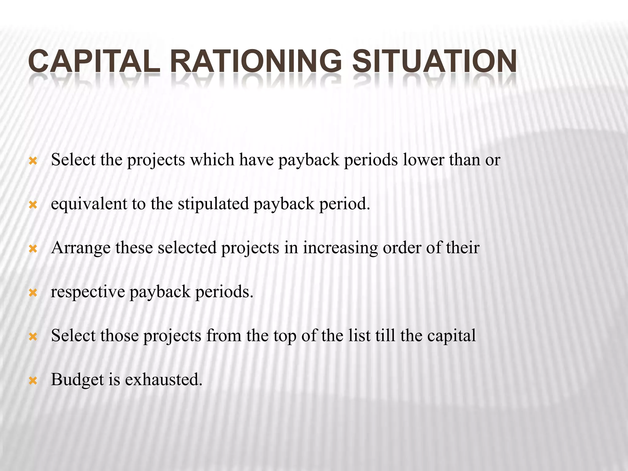 CAPITAL BUDGETING DECISION :ACCEPT-REJECT DECISIONMUTUALLY EXCLUSIVE PROJCTSCAPITAL RATIONINGREPLACEMENT DECISION 