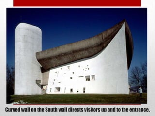 Curved wall on the South wall directs visitors up and to the entrance.
 