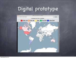 Digital prototype
woensdag 22 mei 13
 