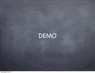 DEMO
woensdag 22 mei 13
 