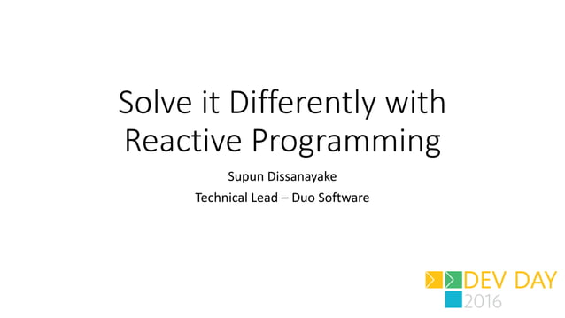 Solve it Differently with Reactive Programming | PPT