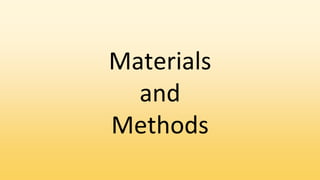Materials
and
Methods
 