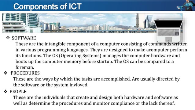 a brief introduction of ict and its components | PPTX