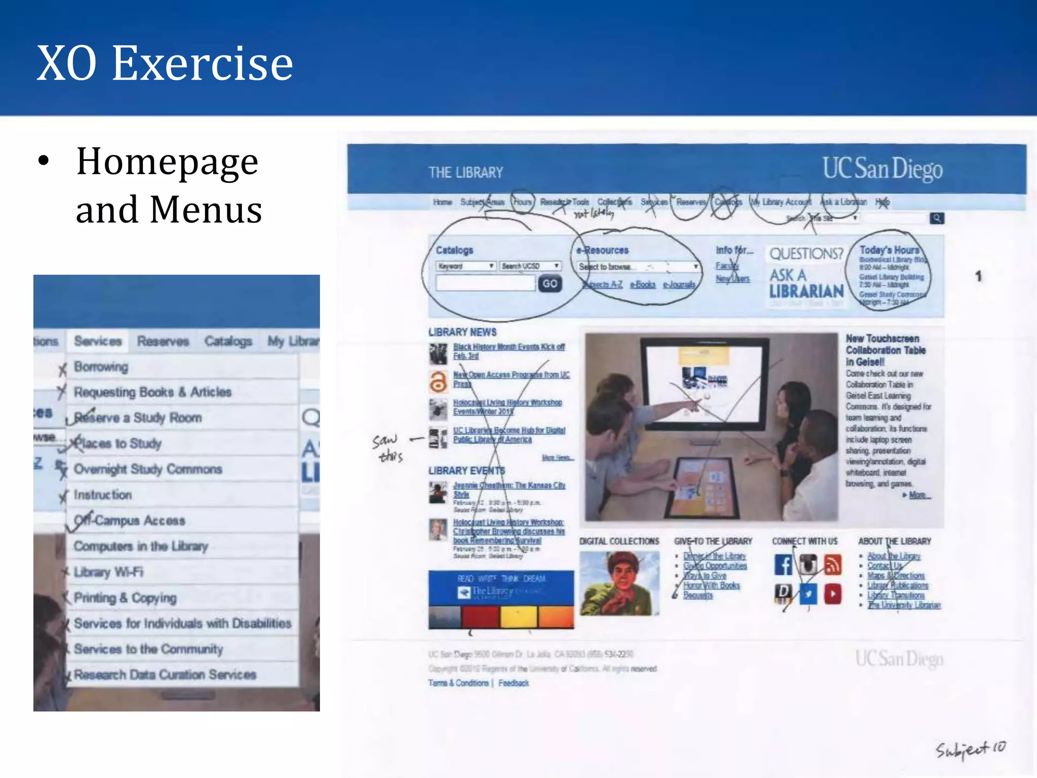 XO Exercise
• Homepage
and Menus
 