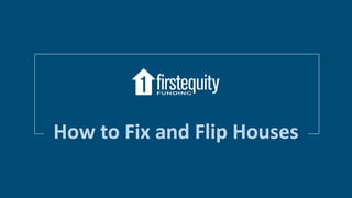 How to Fix and Flip Houses
 