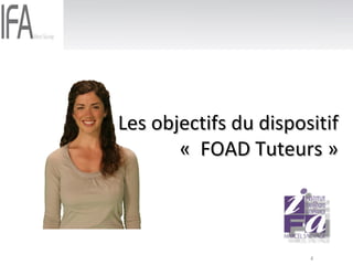 Les objectifs du dispositif «  FOAD Tuteurs » 