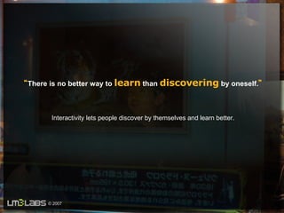 Interactive Solutions for Museums