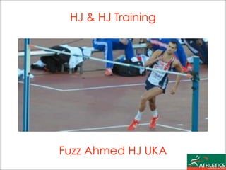 HJ & HJ Training 
Fuzz Ahmed HJ UKA 
 