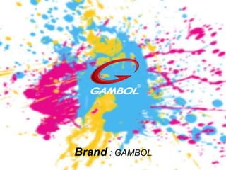 Brand : GAMBOL
1
 