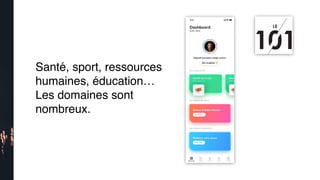 Santé, sport, ressources
humaines, éducation…
Les domaines sont
nombreux.
 