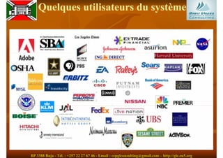 Quelques utilisateurs du système




BP 3388 Buja - Tél. : +257 22 27 67 46 - Email : cepglconsulting@gmail.com – http://glc.eu5.org
 