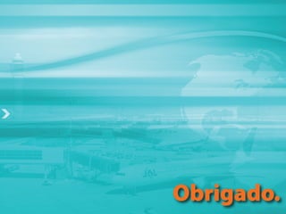 Obrigado.
 