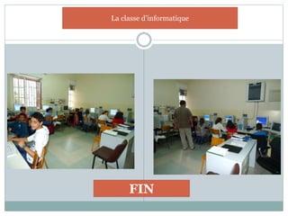 La classe d’informatique
FIN
 