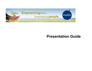 Presentation Guide
 