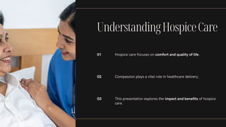 The Compassionate Impact of Hospice Care in Healthcare | PDF