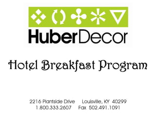 Huber Décor Hotel Breakfast Program Samples