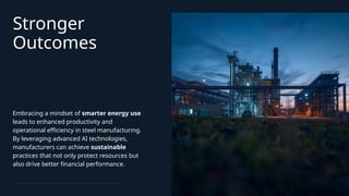How AI is Transforming Energy Efficiency in Steel Manufacturing | PPTX
